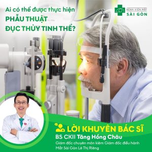 Ai có thể phẩu thuật đục thủy tinh thể